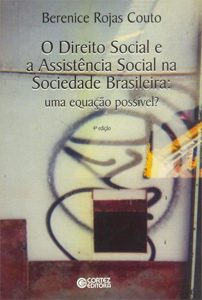 O DIREITO SOCIAL E A ASSISTENCIA SOCIAL...POSSIVEL?