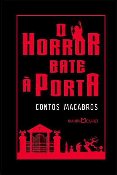 O HORROR BATE A PORTA: CONTOS MACABROS