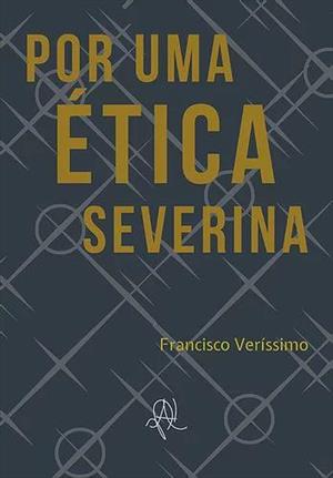 POR UMA ETICA SEVERINA