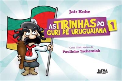 AS TIRINHAS DO GURI DE URUGUAIANA 1