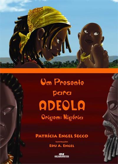 UM PRESENTE PARA ADEOLA: ORIGEM - NIGERIA