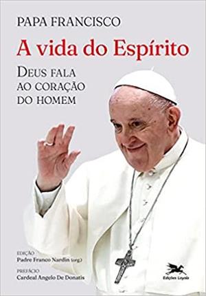 A VIDA DO ESPIRITO: DEUS FALA AO CORAÇAO DO HOMEM