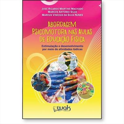 ABORDAGEM PSICOMOTORA NAS AULAS DE EDUCAÇAO FISICA