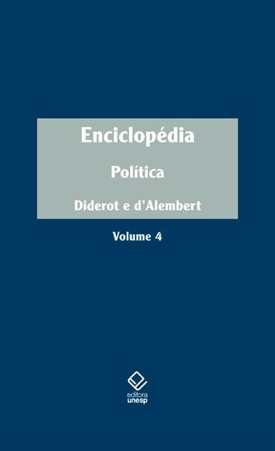 ENCICLOPEDIA, OU DICIONARIO RAZOADO DAS...POLITICA