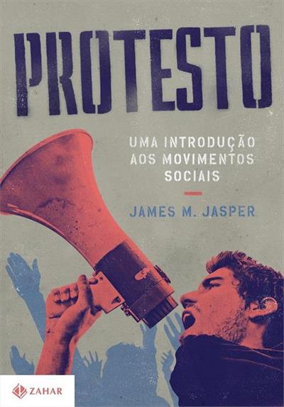 PROTESTO: UMA INTRODUÇAO AOS MOVIMENTOS SOCIAIS