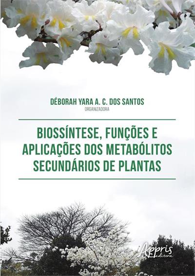 BIOSSINTESE, FUNÇOES E APLICAÇOES DOS...PLANTAS