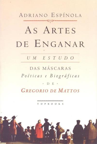 AS ARTES DE ENGANAR: UM ESTUDO DAS MASCARAS...MATTOS