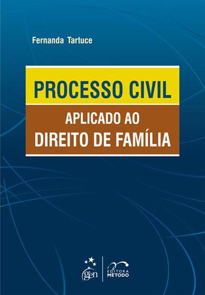 PROCESSO CIVIL APLICADO AO DIREITO DE FAMILIA