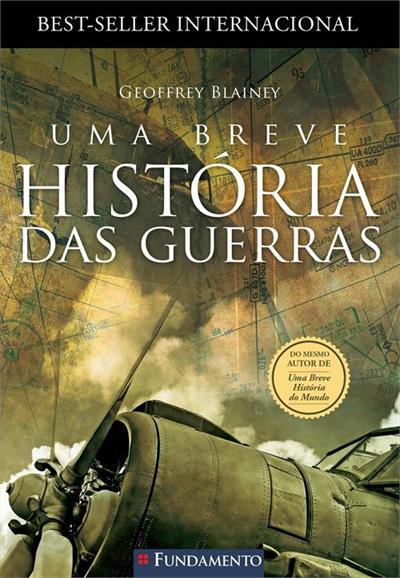 UMA BREVE HISTORIA DAS GUERRAS