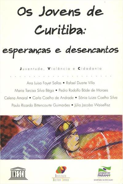 OS JOVENS DE CURITIBA: ESPERANÇAS E DESENCANTOS