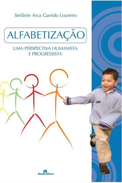 ALFABETIZAÇÃO - UMA PERSPECTIVA...PROGRESSISTA