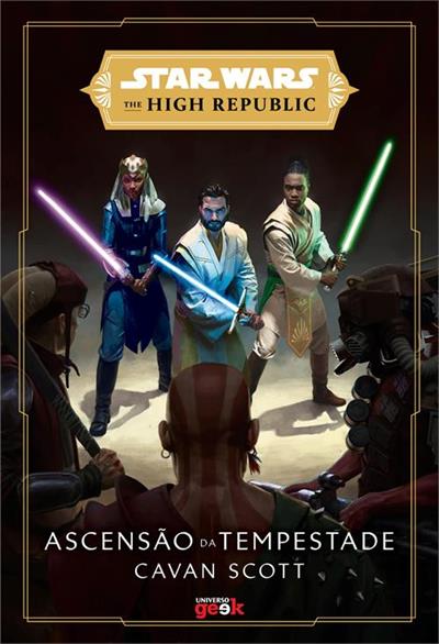 STAR WARS: THE HIGH REPUBLIC - ASCENSAO DA TEMPESTADE