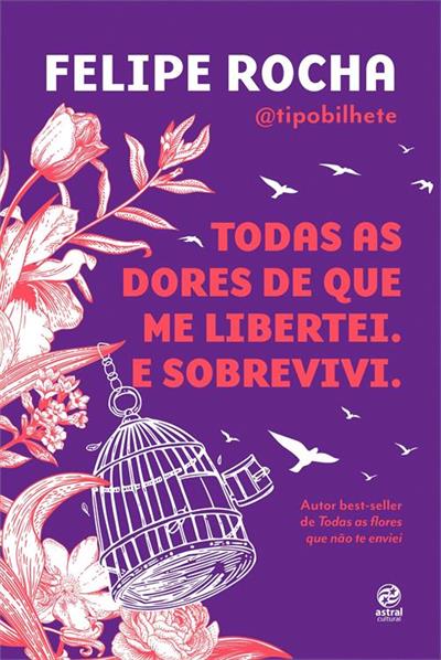 TODAS AS DORES DE QUE ME LIBERTEI. E SOBREVIVI.