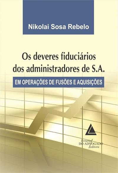 OS DEVERES FIDUCIARIOS DOS ADMINISTRADORES DE S.A.