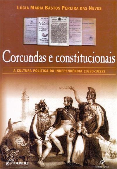 CORCUNDAS E CONSTITUCIONAIS: A CULTURA...(1820-1822)