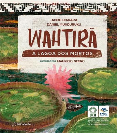 WAHTIRÃ: A LAGOA DOS MORTOS
