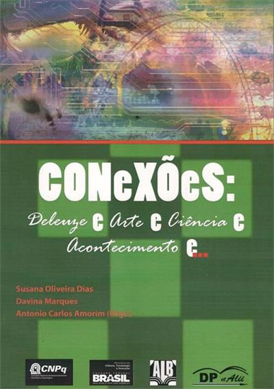 CONEXOES: DELEUZE E ARTE E CIENCIA E...E...