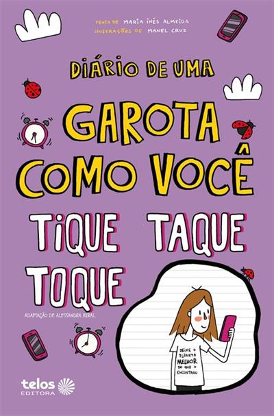 DIARIO DE UMA GAROTA COMO VOCE 6: TIQUE TAQUE TOQUE