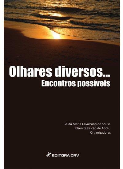 OLHARES DIVERSOS... ENCONTROS POSSIVEIS