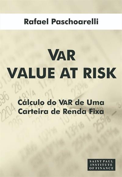 VAR - VALUE AT RISK: CALCULO DO VAR DE UMA...FIXA