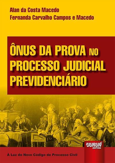 ONUS DA PROVA NO PROCESSO JUDICIAL...CPC