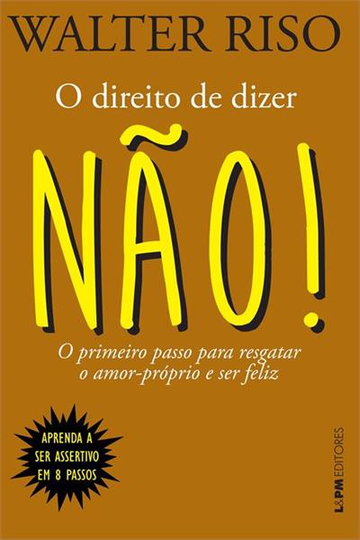 O DIREITO DE DIZER NAO!: O PRIMEIRO PASSO...FELIZ