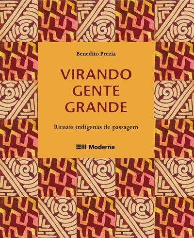VIRANDO GENTE GRANDE: RITUAIS INDIGENAS DE PASSAGEM