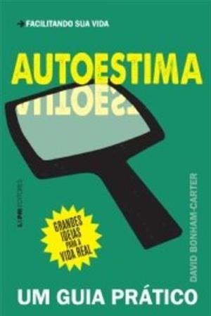 AUTOESTIMA: UM GUIA PRATICO