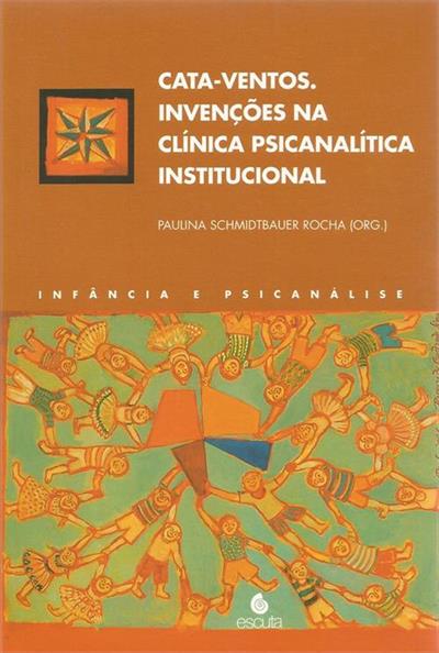 CATA-VENTOS: INVENÇOES NA CLINICA...INSTITUCIONAL