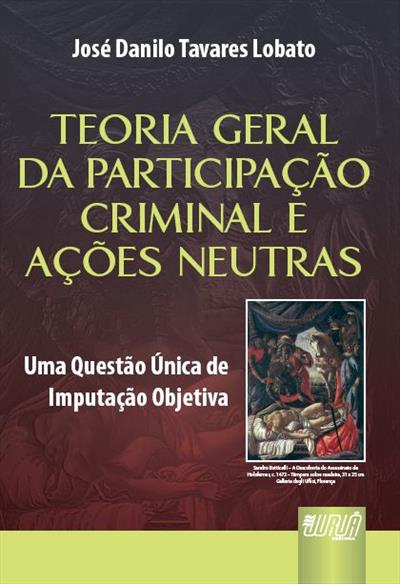 TEORIA GERAL DA PARTICIPAÇAO CRIMINAL E...OBJETIVA