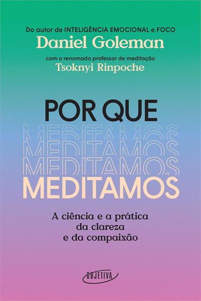 POR QUE MEDITAMOS: A CIENCIA E A PRATICA...COMPAIXAO