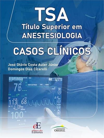 TSA SUPERIOR EM ANESTESIOLOGIA: CASOS CLÍNICOS