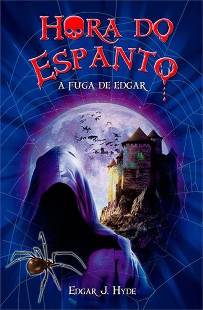 HORA DO ESPANTO - A FUGA DE EDGAR