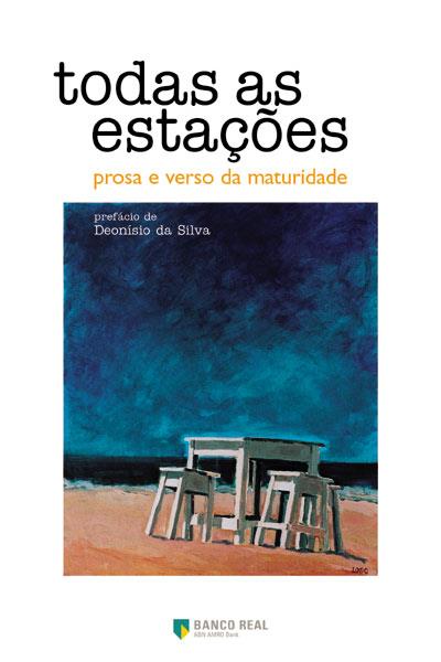 TODAS AS ESTAÇOES: PROSA E VERSO DA MATURIDADE