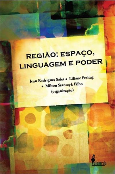 REGIAO: ESPAÇO, LINGUAGEM E PODER