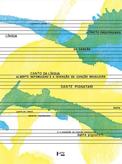 CANTO DA LINGUA: ALBERTO NEPOMUCENO E A...BRASILEIRA