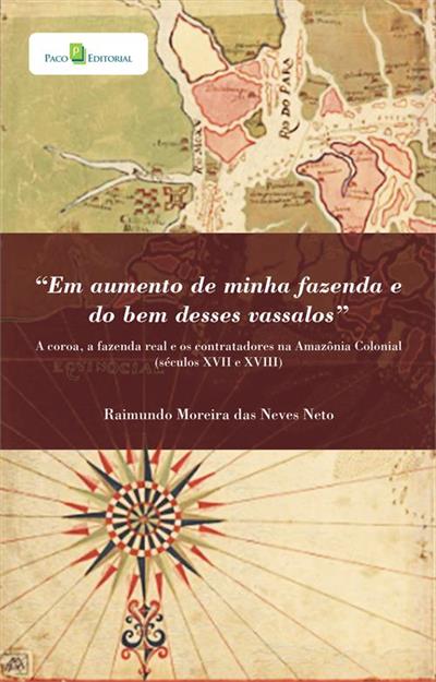 “EM AUMENTO DE MINHA FAZENDA E DO BEM DESSES...XVIII)