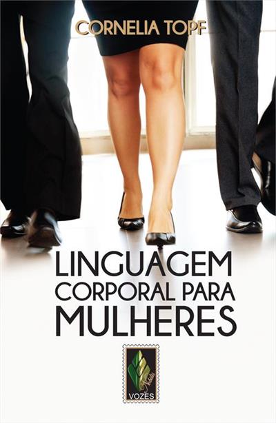 LINGUAGEM CORPORAL PARA MULHERES...AUTOCONFIANTE