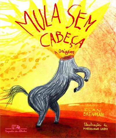 MULA SEM CABEÇA: A ORIGEM