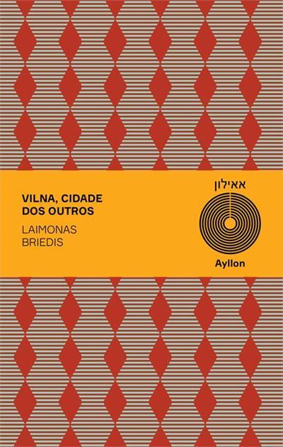VILNA, CIDADE DOS OUTROS
