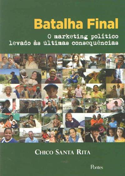 BATALHA FINAL: O MARKETING POLITICO...CONSEQUENCIAS