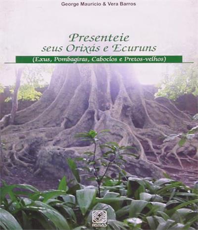 PRESENTEIE SEUS ORIXAS E ECURUNS...PRETOS-VELHOS)