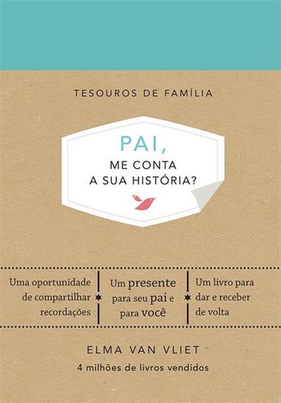 PAI, ME CONTA A SUA HISTORIA?