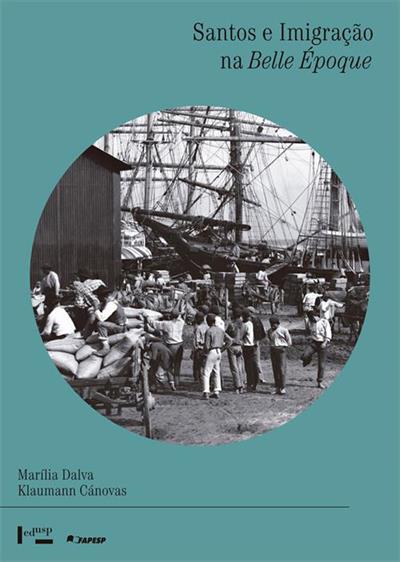 SANTOS E IMIGRAÇAO NA BELLE EPOQUE: OS...(1880-1922)