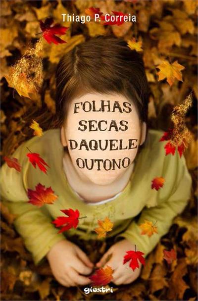 FOLHAS SECAS DAQUELE OUTONO