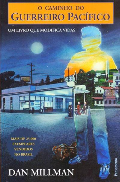 O CAMINHO DO GUERREIRO PACIFICO: UM LIVRO QUE...VIDAS