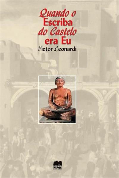QUANDO O ESCRIBA DO CASTELO ERA EU