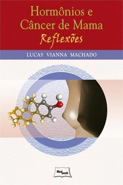 HORMONIOS E CANCER DE MAMA: REFLEXOES