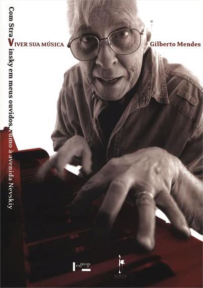 VIVER SUA MUSICA: COM STRAVINSKY EM MEUS...NEVSKIY