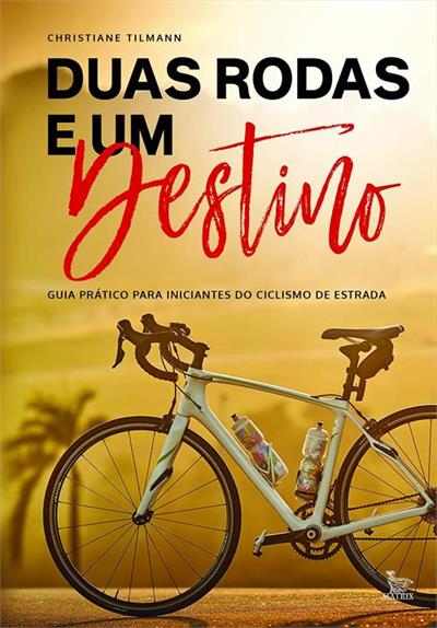 DUAS RODAS E UM DESTINO: GUIA PRATICO PARA...ESTRADAS
